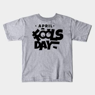 April Fools Day Kids T-Shirt